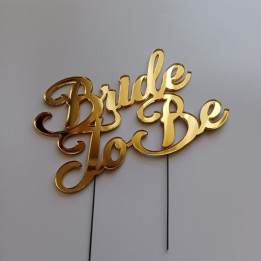 Akrilni toper „Bride To Be“ – Zlatno ogledalo AZ-01033